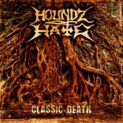 Houndz Of Hate : Classic Death
